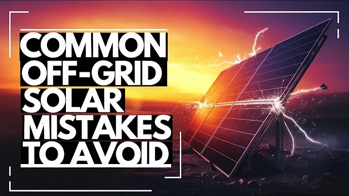 Common Off-Grid Solar Mistakes to Avoid: Save Money and Maximize Efficiency