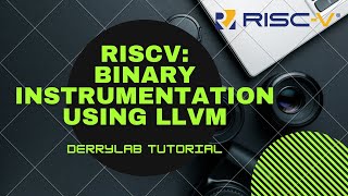 RISCV-Tutorial: Binary Instrumentation Technique using LLVM/CLANG Machine Instruction Pass RISCV-Tutorial: Binary Instrumentation Technique using LLVM/CLANG Machine Instruction Pass