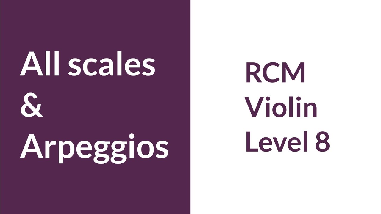 RCM Violin Level 8 all scales, arpeggios, and double stops YouTube