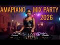 AMAPIANO MIX PARTY 2026 BY MUSIC VIBE ZA 