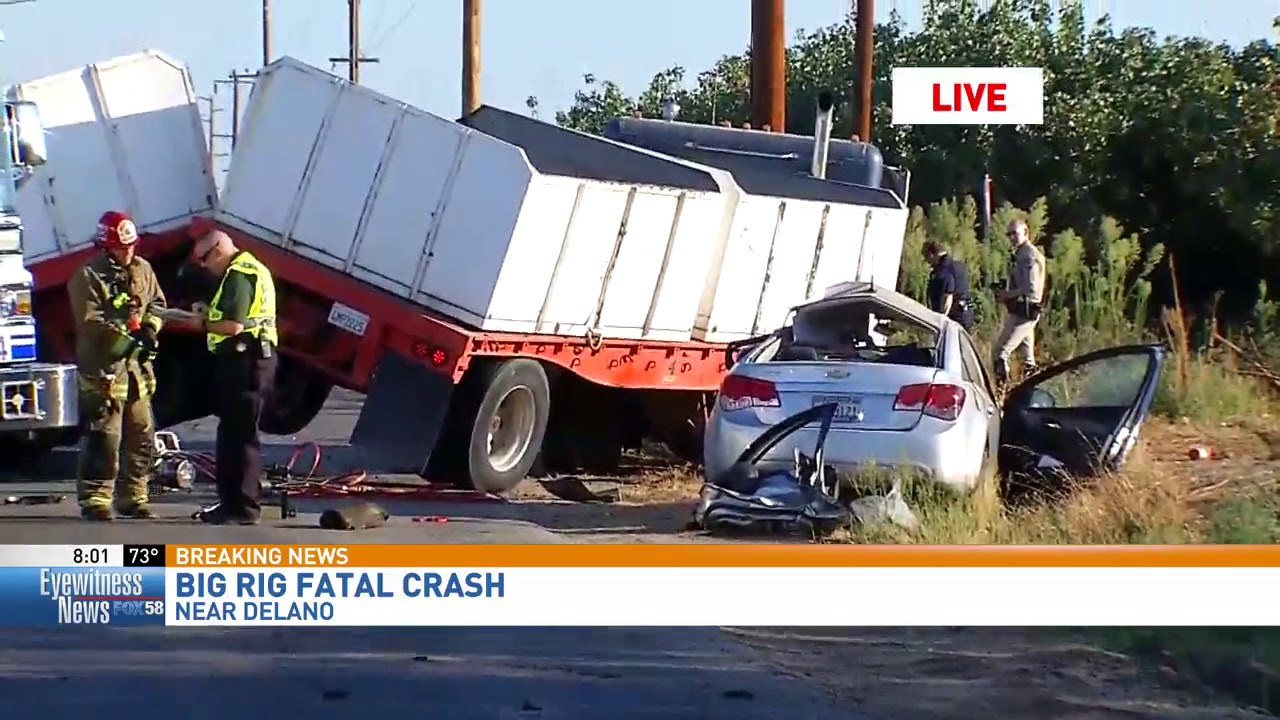 Car driver killed in crash with big rig south of Delano YouTube
