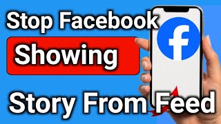 How To Stop Facebook Showing Story From Feed screenshot 1