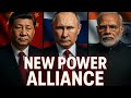 China, Russia &amp; India Unite | New Power Alliance Shakes World Order