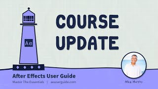 Update: After Effect User Guide (Free Course!) @MikeMurphy-AI