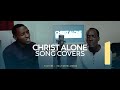 Sinakwikiza  esron ft bidandi  christ alone song covers ep1