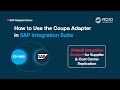 How to Use the Coupa Adapter in SAP Integration Suite | Pre-Built Integration Content