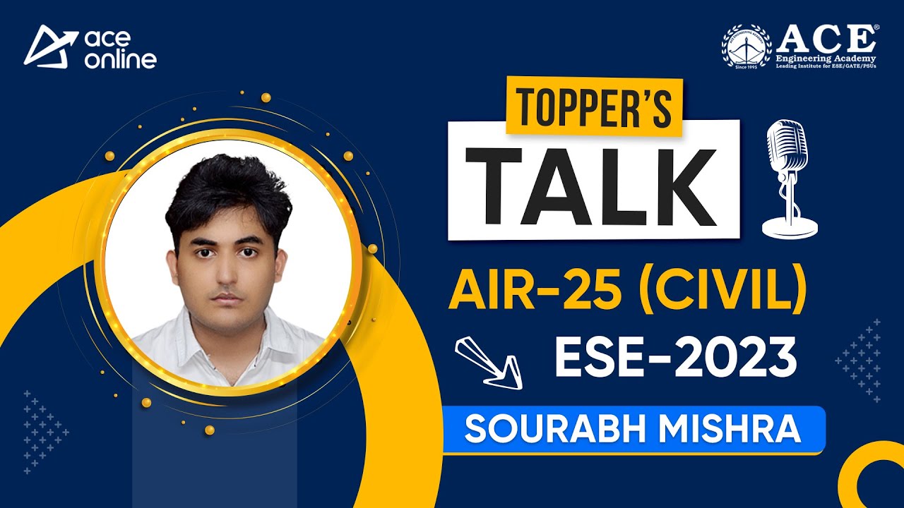 ESE 2023 Topper Mr. Sourabh Mishra (CE) AIR 25 | Toppers Talk with Mr. Arjun Chhabra Sir |ACE Online