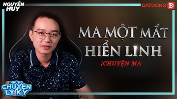 CHUYỆN MA #53:  MA MỘT MẮT HIỂN LINH | Cảm động hồn ma có ơn có nghĩa