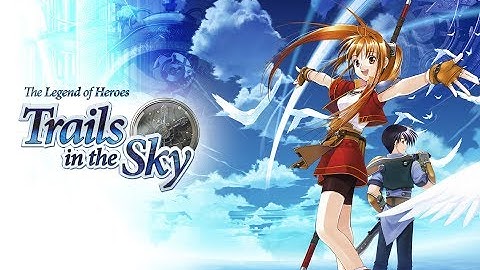 The Legend of Heroes: Trails in the Sky full gameplay walkthrough part 33 (no commentary)
