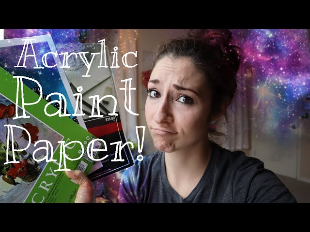 Acrylic Paint on Paper - The Best Paper for Acrylic Paints