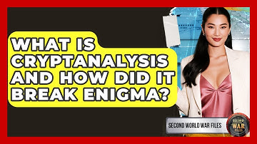 What Is Cryptanalysis And How Did It Break Enigma? - Second World War Files