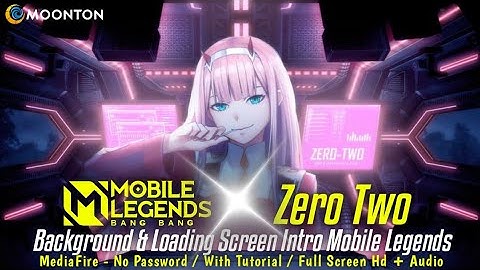 Mobile Legends X Zero Two Part 2 | Background and Loading Screen Intro Mobile Legends