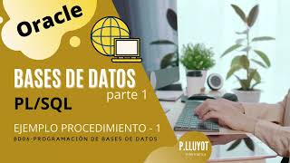 PLSQL Oracle - Ejercicio - Creación de BD + Procedimiento - parte 1 - BD06