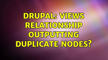 Drupal: Views relationship outputting duplicate nodes? (3 Solutions!!)