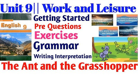 Grade 9|| Unit 9|| Work and Leisure|| Reading I|| The Ant and the Grasshopper
