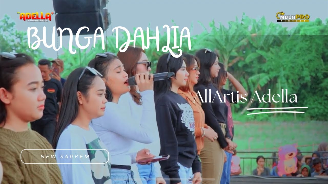 BUNGA DAHLIA - ALL ARTIST OM ADELLA LIVE SARKEM PEKALONGAN