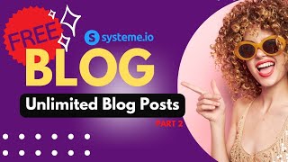 How to Create a Blog on Systeme.io  Create FREE Unlimited Blog Posts  Part 2