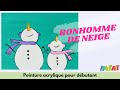 Bonhomme de neige - DIY peinture acrylique