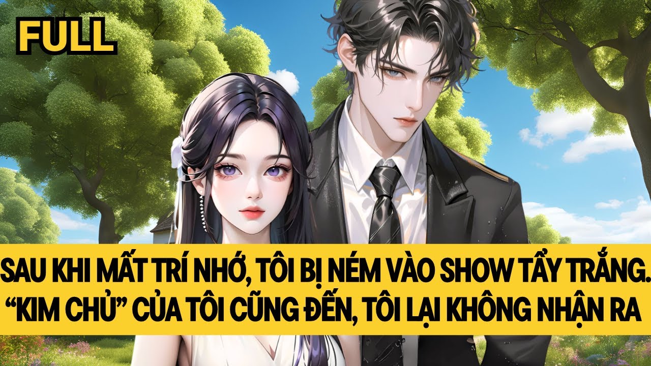 [FULL] SAO NỮ THỊ PHI QUÊN MẤT 