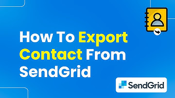 How to Export Contacts from SendGrid (Easily)