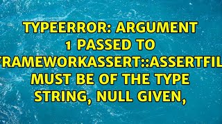 Argument 1 passed to PHPUnit\Framework\Assert::assertFileExists() must be of the type string,...