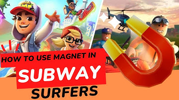Using the Magnet Power-Up in Subway Surfers: A Step-by-Step Guide