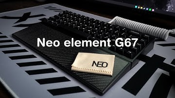 A Minimalistic Gasket Mounted Keyboard | Neo Element G67