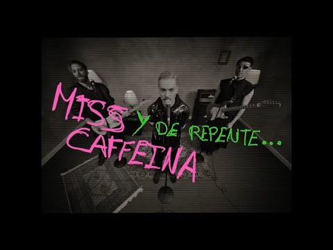 Miss Caffeina - Y de repente (Lyric video oficial)