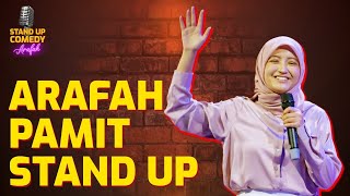 Alasan Arafah Berhenti Stand Up!