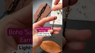 Boho 'Sun Catcher' Earrings – Light-Catching Crystals & 24k Gold