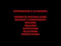 INTRODUCCIÓN A LA FILOSOFÍA/5: REALISMO, IDEALISMO, ESCEPTICISMO, RELATIVISMO Y PERSPECTIVISMO