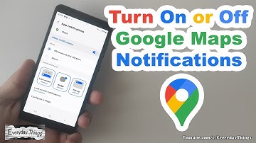 How to Turn On or Off Google Maps Notifications on Android