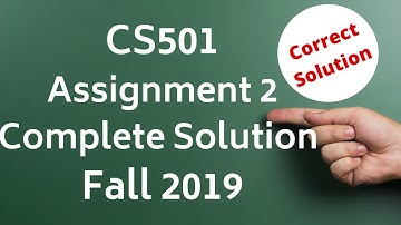 CS501 Assignment 2 Solution Fall 2019