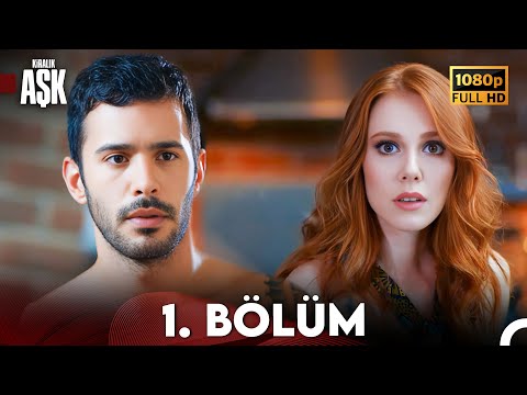 Kiralık Aşk 1. Bölüm Full HD