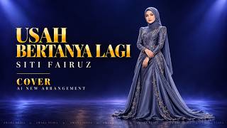 COVER | USAH BERTANYA LAGI | SITI FAIRUZ