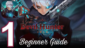 Devil Hunter Idle - Gameplay Walkthrough Part 1 - Tutorial/Beginner Guide (iOS, Android)
