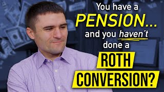 5 Reasons to Roth Convert If You Have A Pension [Joe Knows Retirement, Episode 56]