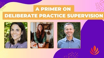 A Primer on Deliberate Practice Supervision