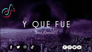 Y QUE FUE NEW REMIX 2023 (RIZAL MIX)