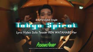 PSYCHIC FEVER - 'Tokyo Spiral' Official Lyric Video Teaser REN WATANABE ver