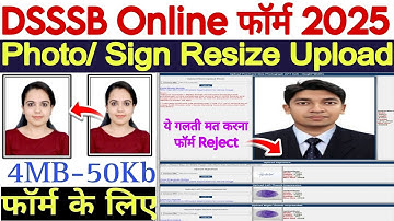 DSSSB PRT Form Photo Sign Thumb Impression Upload ll DSSSB Form Photo Sign Upload Problem 2025