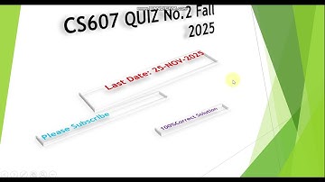 CS607 Quiz no.2 Fall 2025 100% Right Answer