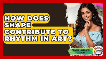 How Does Shape Contribute To Rhythm In Art? - Drawing and Painting Academy