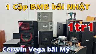 Xả 1 đôi BMB bãi Nhật Bản xịn giá 1tr1, về 2 đôi CERWIN VEGA bãi Mỹ lòi giá Sinh Viên | 0888389222