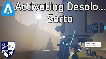Activating Desolo... Sorta - Astroneer