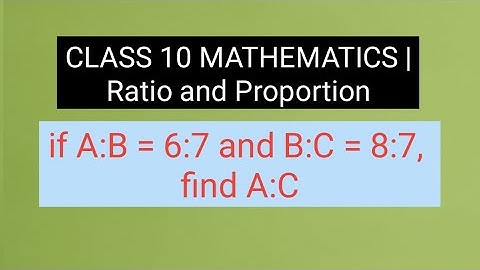 if A:B = 6:7 and B:C = 8:7, find A:C |