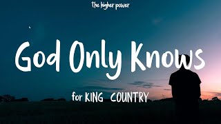 For King & Country - God Only Knows Lyrics