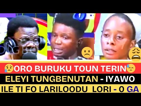 ORO BURUKU TOUN TERIN ELEYI TUNGBENUTAN IYAWO ILE TI FO LARINLOODU LORI O GA JU Wat H L Arπ