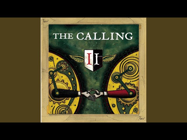 THE CALLING - THINGS WILL GO MY WAY