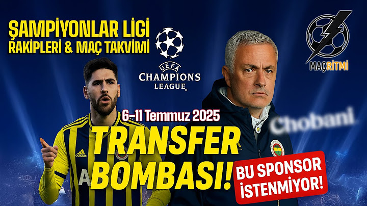 Fenerbahçe’de Transfer Bombaları! Fenerbahçeliler Bu Sponsoru İstemiyor! Şampiyonlar Ligi Takvimi!
